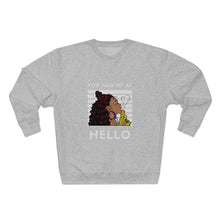 Load image into Gallery viewer, You had me at Hello Unisex Premium Crewneck Sweatshirt