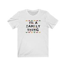 Load image into Gallery viewer, It's a family thing Unisex Jersey Short Sleeve Tee