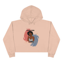 Load image into Gallery viewer, I play for keeps Crop Hoodie