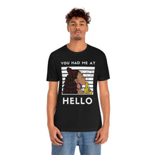 Load image into Gallery viewer, You had me at Hello Jersey Short Sleeve Tee