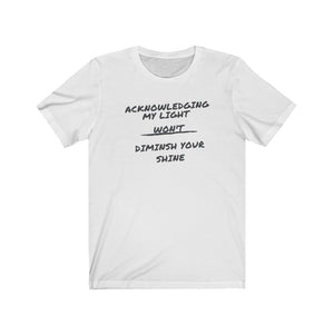 Acknowledging my Light Unisex Jersey Short Sleeve Tee