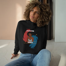 Load image into Gallery viewer, I play for keeps Crop Hoodie