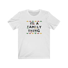 Load image into Gallery viewer, It&#39;s a family thing Unisex Jersey Short Sleeve Tee