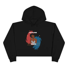 Load image into Gallery viewer, I play for keeps Crop Hoodie