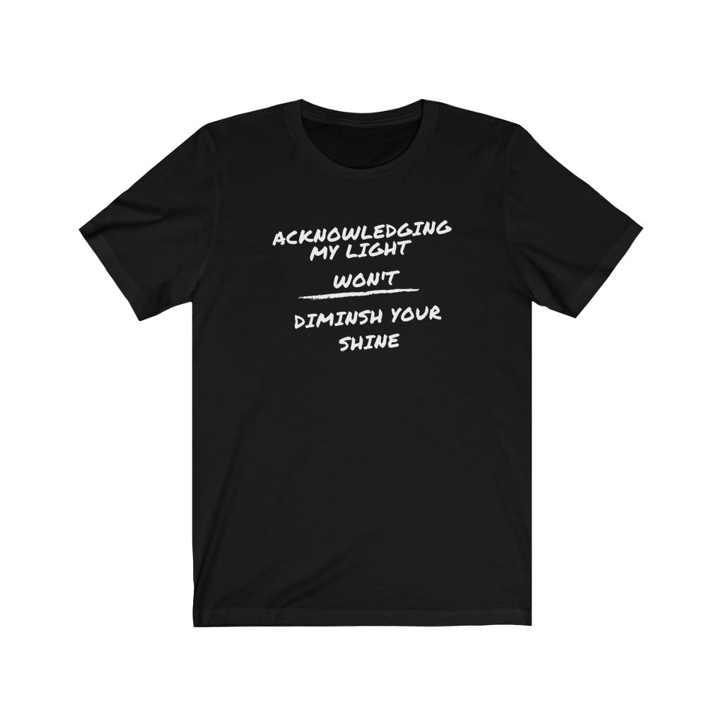 Acknowledging my Light Unisex Jersey Short Sleeve Tee