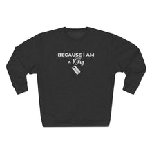 Load image into Gallery viewer, Because I am a King Unisex Premium Crewneck Sweatshirt