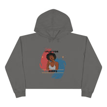 Load image into Gallery viewer, I play for keeps Crop Hoodie