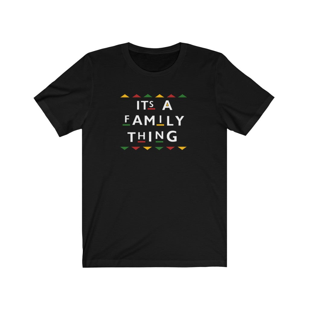 It's a family thing Unisex Jersey Short Sleeve Tee